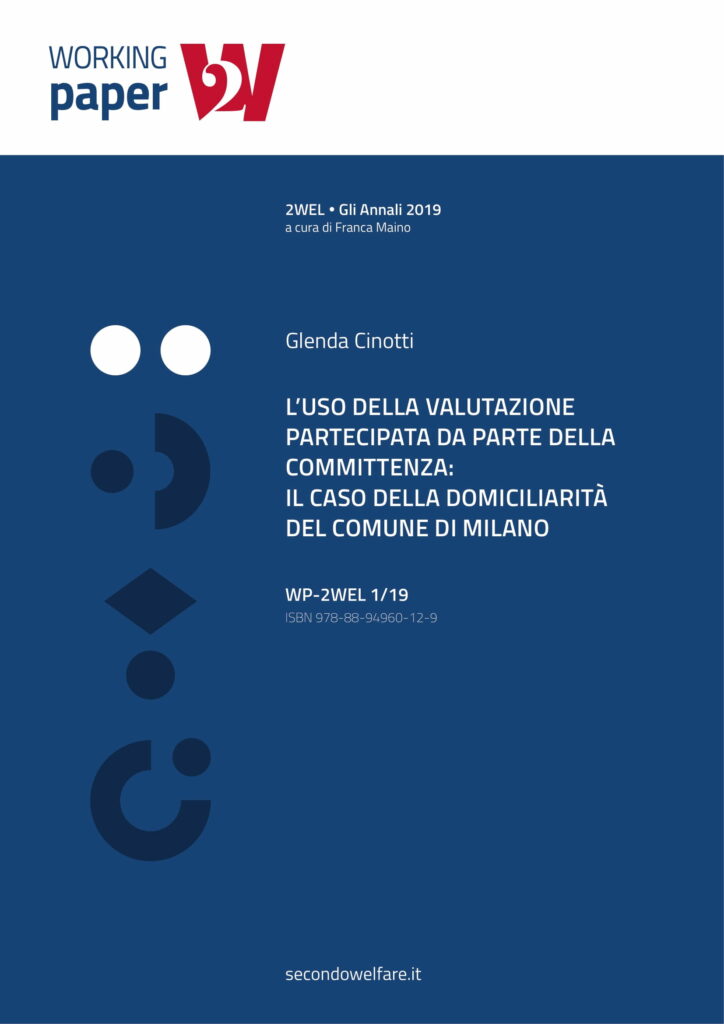 PErcorsi di secondo welfare L'uso della valutazione partecipata da parte della committenza: il caso della domiciliarità del Comune di Milano