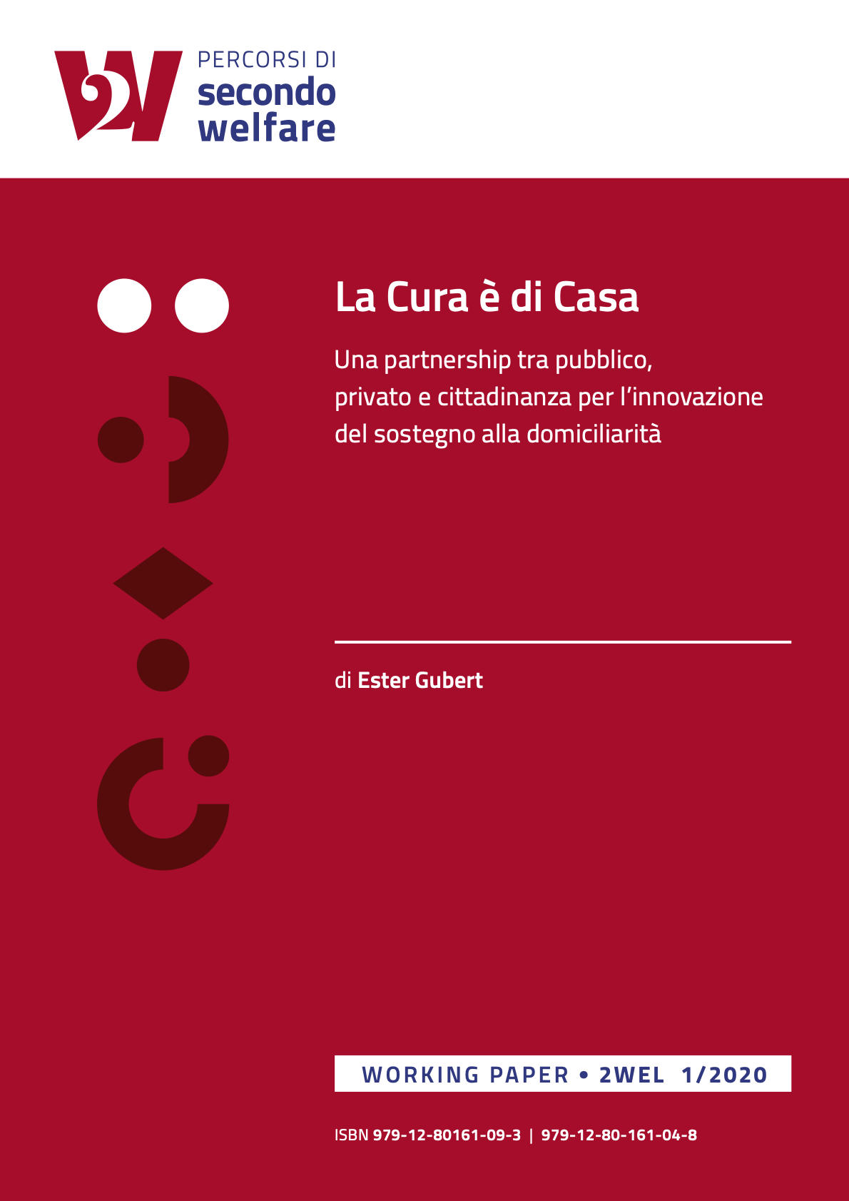 La Cura è di Casa. Una partnership tra pubblico, privato e cittadinanza per l’innovazione del sostegno alla domiciliarità