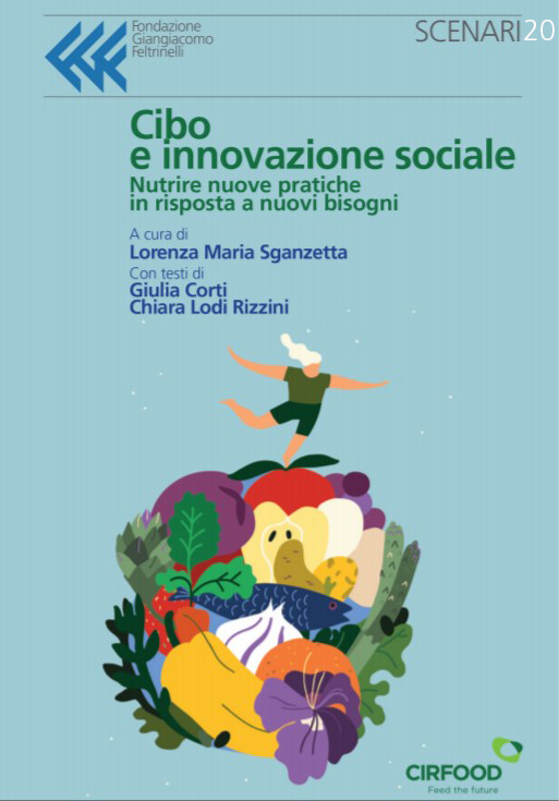 Cibo e innovazione sociale. Nutrire nuove pratiche in risposta a nuovi bisogni