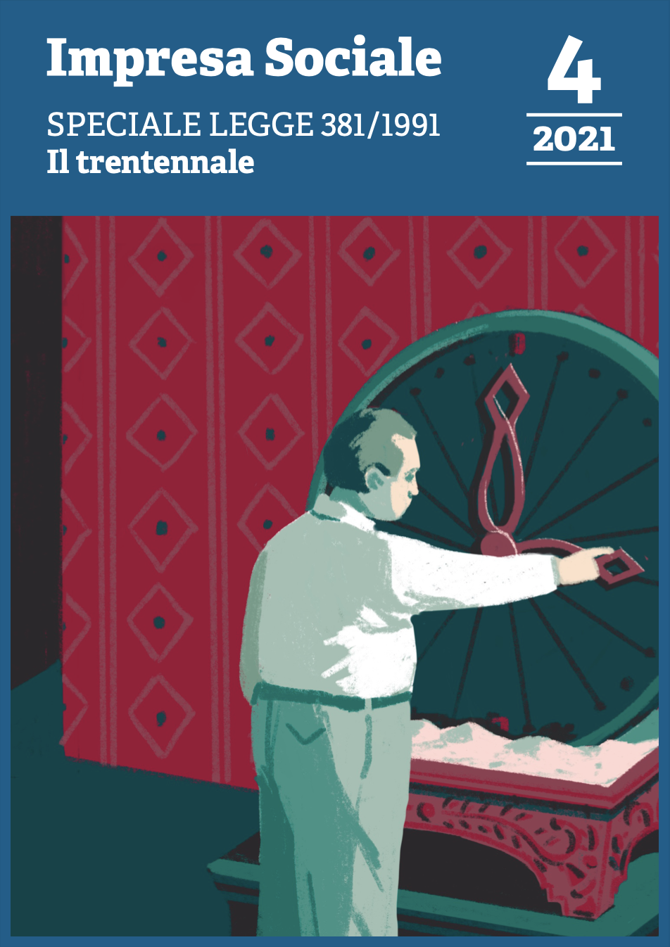 Impresa Sociale - Speciale legge 381/1991, il trentennale - n. 4/2021