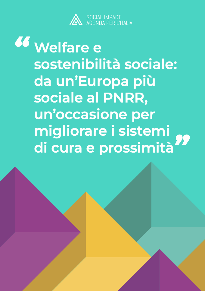 Welfare e sostenibilità sociale: da un’Europa più sociale al PNRR, un’occasione per migliorare i sistemi di cura e prossimità