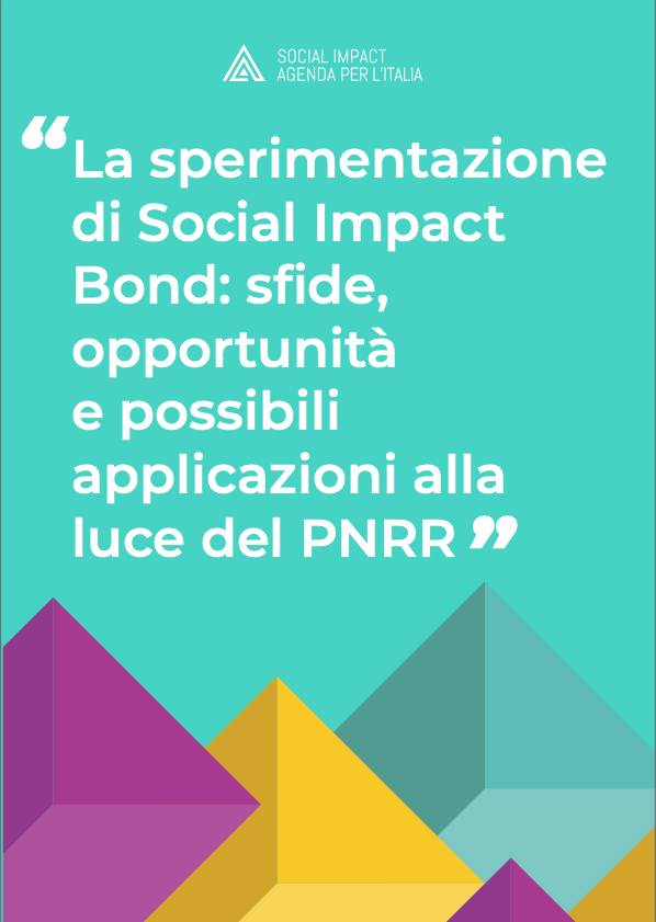 La sperimentazione di Social Impact Bond: sfide, opportunità e possibili applicazioni alla luce del PNRR