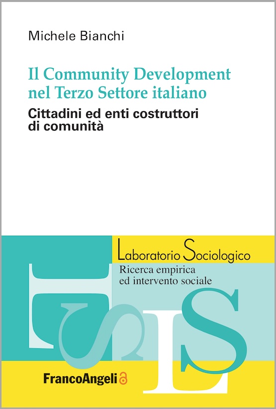 Il Community Development nel Terzo Settore italiano. Cittadini ed enti costruttori di comunità