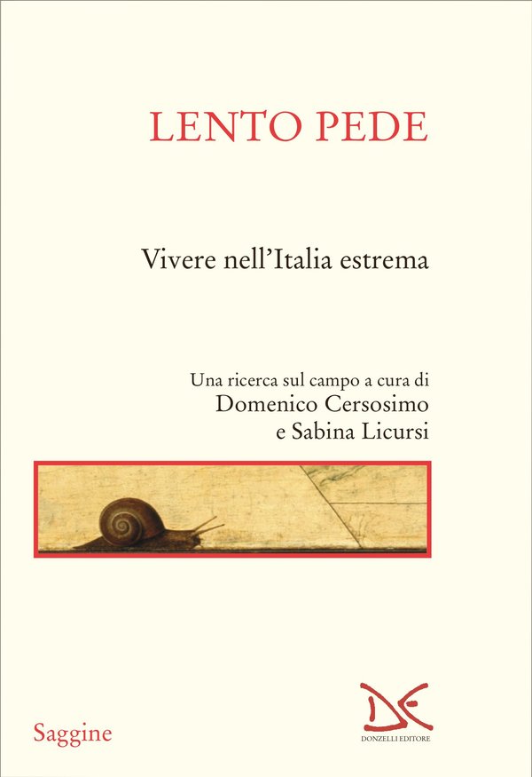 Lento pede. Vivere nell'Italia estrema. Una ricerca sul campo