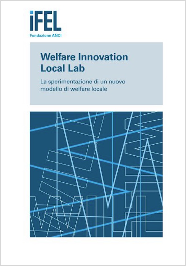 Welfare Innovation Local Lab. La sperimentazione di un nuovo modello di welfare locale