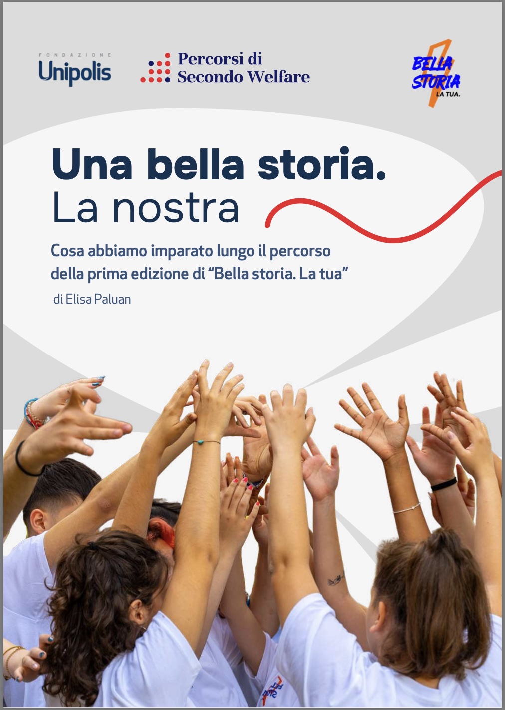 Una bella storia. La nostra